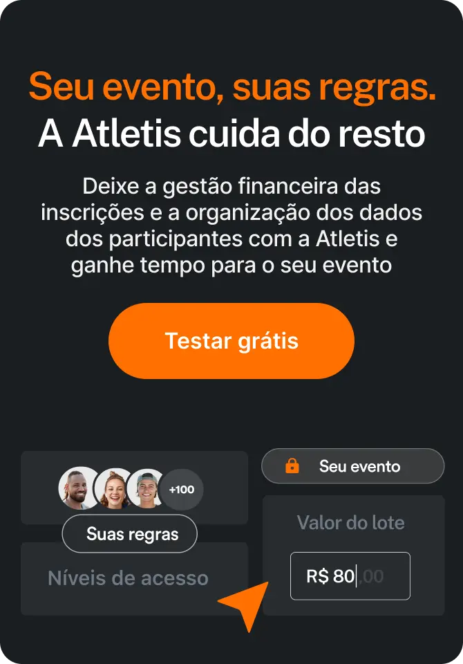 Seu evento, suas regras. A Atletis cuida do resto!